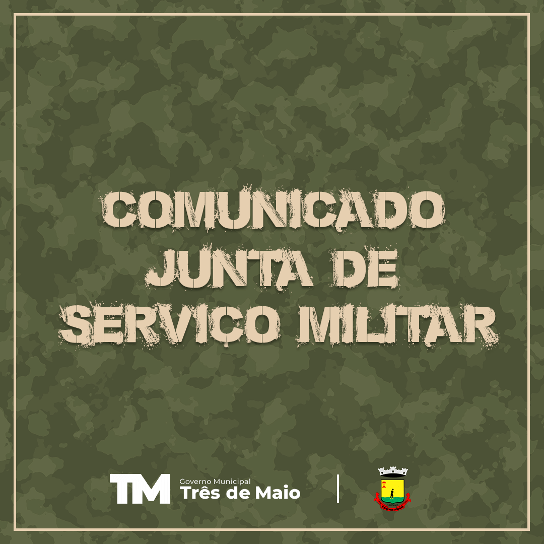 COMUNICADO DA JUNTA DE SERVIÇO MILITAR